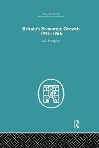 Britain's Economic Growth 1920-1966