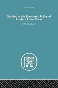Bokomslag för "Studies in the Economic Policy of Frederick the Great"