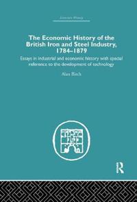 Bokomslag för "Economic HIstory of the British Iron and Steel Industry"