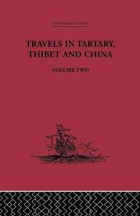 Bokomslag för "Travels in Tartary Thibet and China, Volume Two"