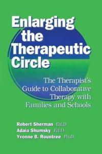 Bokomslag för "Enlarging The Therapeutic Circle: The Therapists Guide To"