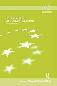 Bokomslag for "Fifty Years of EU-Turkey Relations"
