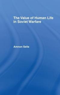 Bokomslag för "The Value of Human Life in Soviet Warfare"