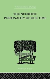 Bokomslag för "The Neurotic Personality Of Our Time"