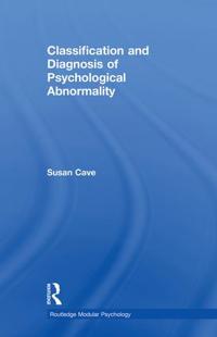 Classification and Diagnosis of Psychological Abnormality