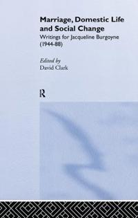 Bokomslag för "Marriage, Domestic Life and Social Change"