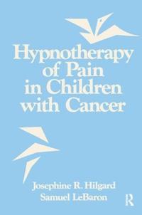 Bokomslag för "Hypnotherapy Of Pain In Children With Cancer"