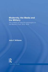 Modernity, the Media and the Military