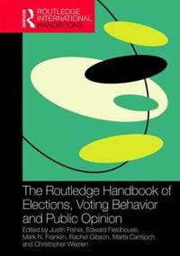 Bokomslag för "The Routledge Handbook of Elections, Voting Behavior and Public Opinion"