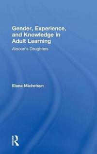 Gender, Experience, and Knowledge in Adult Learning