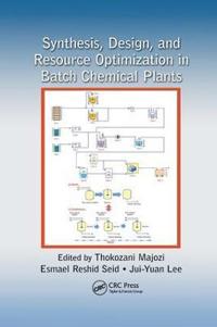 Bokomslag för "Synthesis, Design, and Resource Optimization in Batch Chemical Plants"