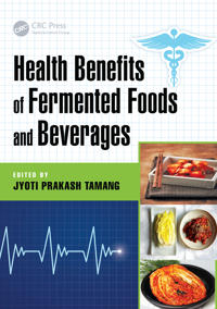 Health Benefits of Fermented Foods and Beverages