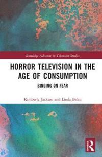 Horror Television in the Age of Consumption