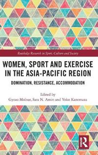 Bokomslag för "Women, Sport and Exercise in the Asia-Pacific Region"