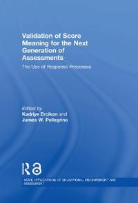 Bokomslag för "Validation of Score Meaning for the Next Generation of Assessments"