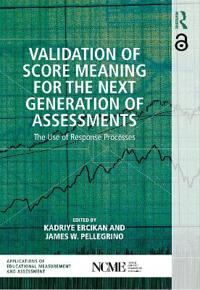 Validation of Score Meaning for the Next Generation of Assessments