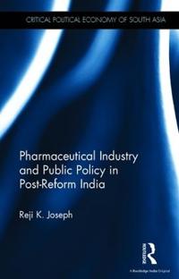 Bokomslag för "Pharmaceutical Industry and Public Policy in Post-reform India"
