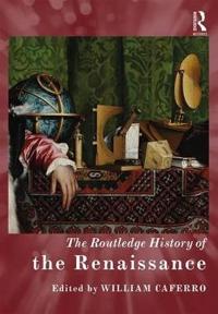 Bokomslag för "The Routledge History of the Renaissance"