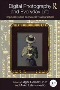 Digital Photography and Everyday Life