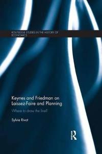 Bokomslag för "Keynes and Friedman on Laissez-Faire and Planning"