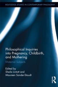 Kirjan kansi "Philosophical Inquiries into Pregnancy, Childbirth, and Mothering"