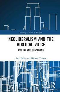 Bokomslag för "Neoliberalism and the Biblical Voice"