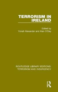 Terrorism in Ireland (RLE: Terrorism & Insurgency)