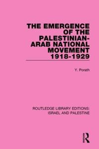 Bokomslag för "The Emergence of the Palestinian-Arab National Movement, 1918-1929 (RLE Israel and Palestine)"
