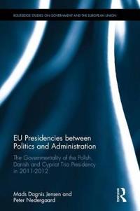 Bokomslag för "EU Presidencies between Politics and Administration"