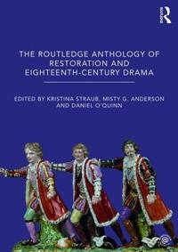 Bokomslag för "The Routledge Anthology of Restoration and Eighteenth-Century Drama"