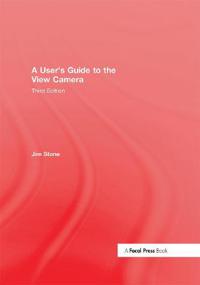 A User's Guide to the View Camera