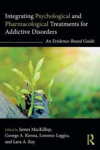 Kirjan kansi "Integrating Psychological and Pharmacological Treatments for Addictive Disorders"