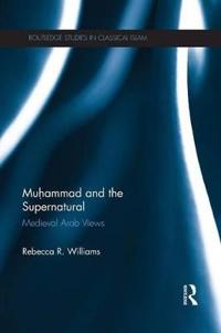 Muhammad and the Supernatural