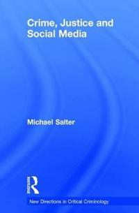Crime, Justice and Social Media
