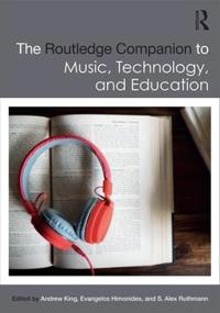 Bokomslag för "The Routledge Companion to Music, Technology, and Education"