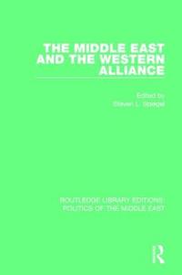 Bokomslag för "The Middle East and the Western Alliance"