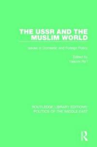 Bokomslag för "The USSR and the Muslim World"