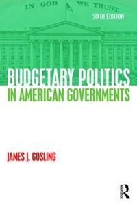Budgetary Politics in American Governments