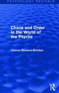 Bokomslag för "Chaos and Order in the World of the Psyche"