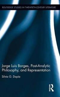 Bokomslag för "Jorge Luis Borges, Post-Analytic Philosophy, and Representation"