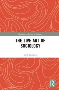 Bokomslag för "The Live Art of Sociology"