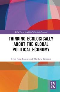 Bokomslag för "Thinking Ecologically About the Global Political Economy"