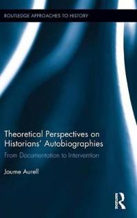 Bokomslag för "Theoretical Perspectives on Historians' Autobiographies"