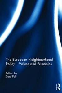 Bokomslag för "The European Neighbourhood Policy - Values and Principles"