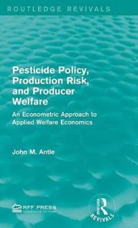 Kirjan kansi "Pesticide Policy, Production Risk, and Producer Welfare"