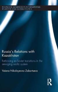 Bokomslag för "Russia's Relations with Kazakhstan"
