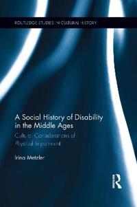 Bokomslag för "A Social History of Disability in the Middle Ages"