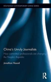 China's Unruly Journalists