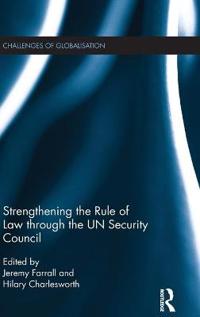 Bokomslag för "Strengthening the Rule of Law through the UN Security Council"