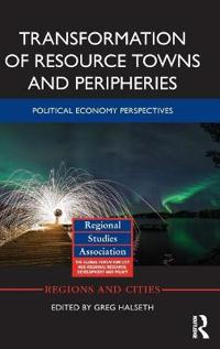 Bokomslag för "Transformation of Resource Towns and Peripheries"